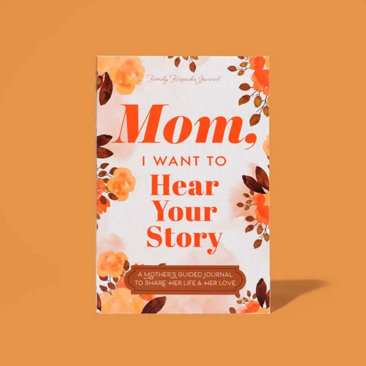 I Want To Hear Your Story - The Gift Your Mom Will Love