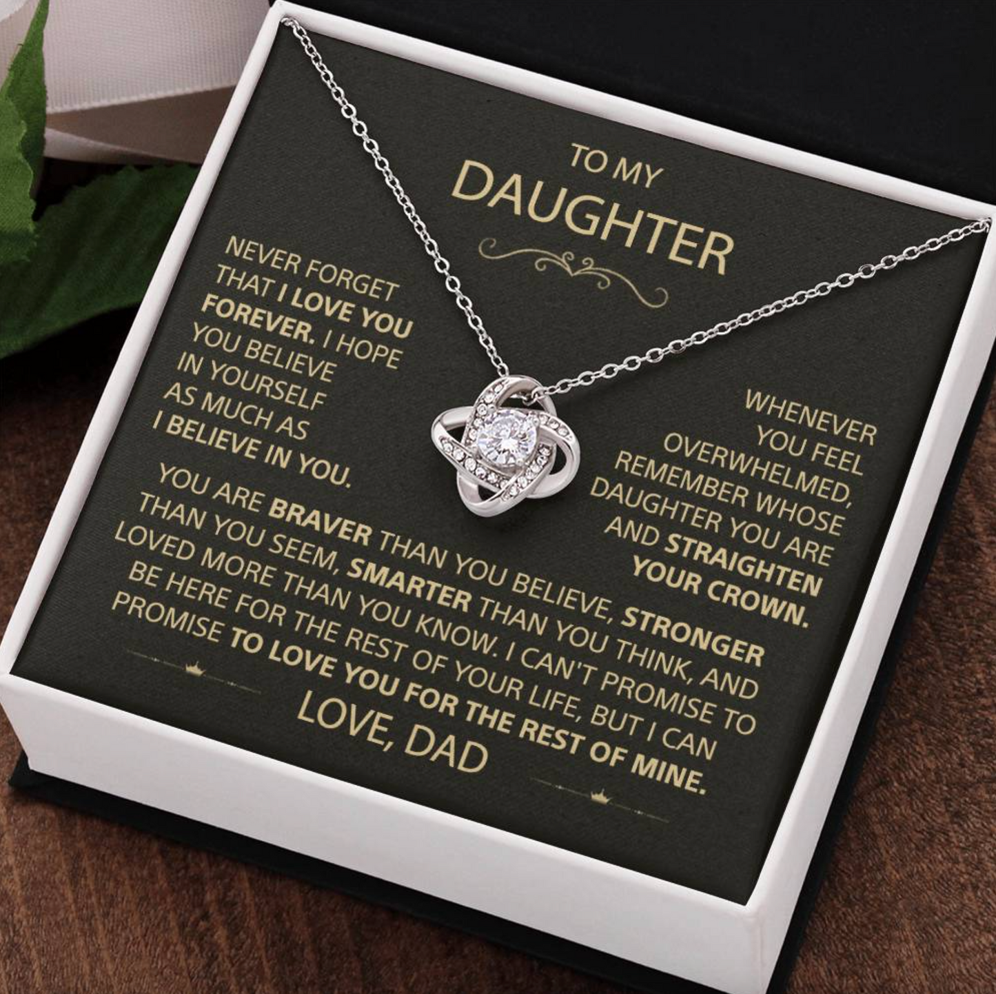 To my Daughter - Never forget that I love you, Dad